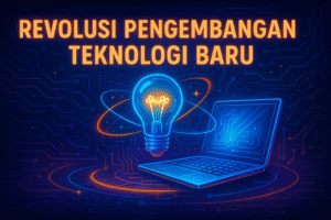 Revolusi Pengembangan Teknologi Baru