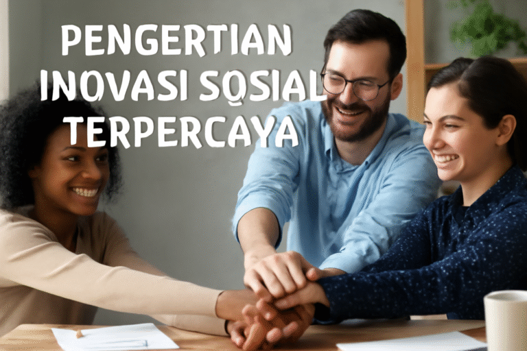 Pengertian Inovasi Sosial Terpercaya