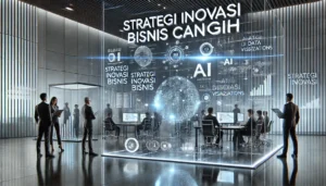 Strategi Inovasi Bisnis Canggih