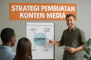 Strategi Pembuatan Konten Media