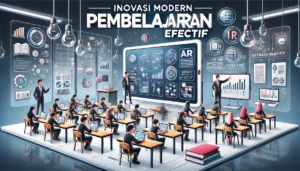 Inovasi Modern Pembelajaran Efektif