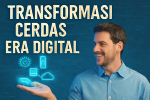 Transformasi Cerdas Era Digital